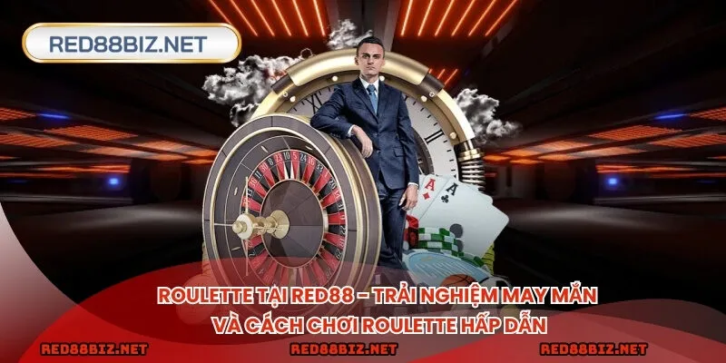 Roulette tại RED88 - Trải nghiệm may mắn và cách chơi roulette hấp dẫn