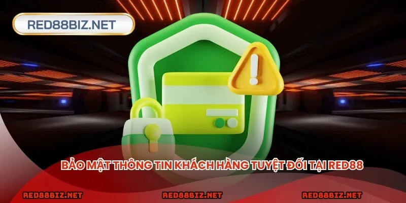 Bảo mật thông tin khách hàng tuyệt đối tại RED88