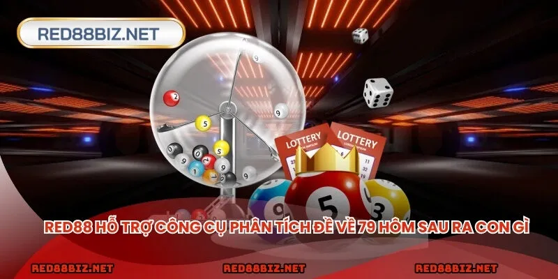 RED88 hỗ trợ công cụ phân tích đề về 79 ra con gì