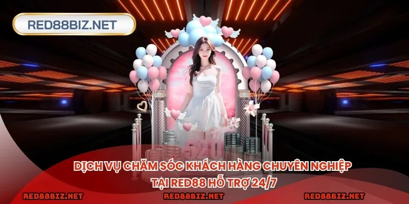 Dịch vụ chăm sóc khách hàng chuyên nghiệp tại RED88 hỗ trợ 24/7