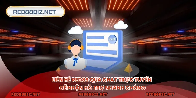 Liên hệ RED88 qua chat trực tuyến để nhận hỗ trợ nhanh chóng